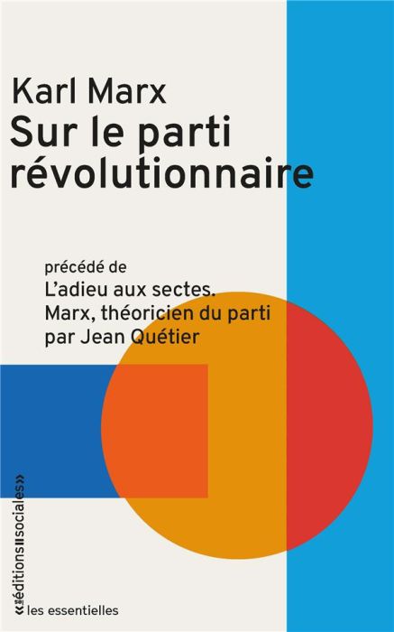 Emprunter Sur le parti révolutionnaire. Précédé de L'Adieu aux sectes, Marx théoricien du parti livre