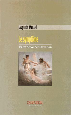 Emprunter Le symptôme. Entre amour et invention livre