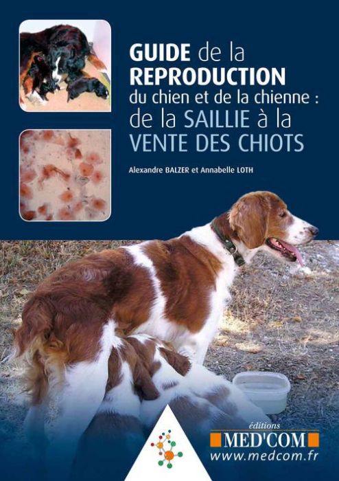 Emprunter uide de la reproduction du chien et de la chienne. De la saillie à la vente des chiots livre