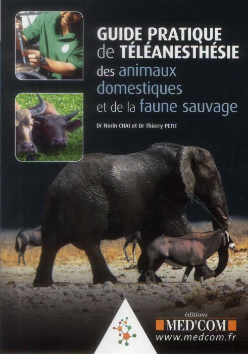 Emprunter Guide pratique de téléanesthésie des animaux domestiques et de la faune sauvage livre