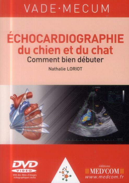 Emprunter Echocardiographie du chien et du chat : comment bien débuter. Avec 1 DVD livre