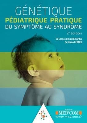 Emprunter Génétique pédiatrique pratique. Du symptôme au syndrome, 2e édition livre