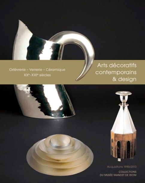 Emprunter Design et Arts décoratifs contemporains. Orfèvrerie Verrerie-Céramique XXe-XXIe siècles livre