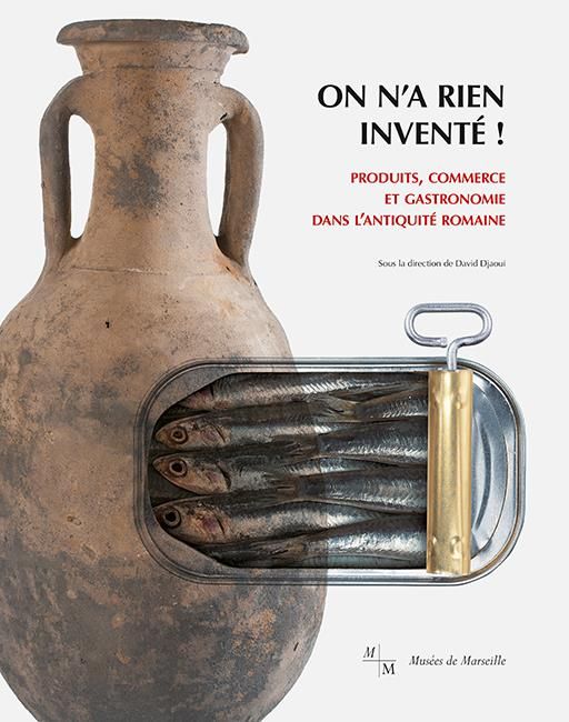 Emprunter On n'a rien inventé ! Produits, commerce et gastronomie dans l´Antiquité romaine livre