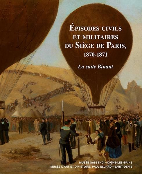 Emprunter Episodes civils et militaires du Siège de Paris, 1870-1871. La suite Binant livre