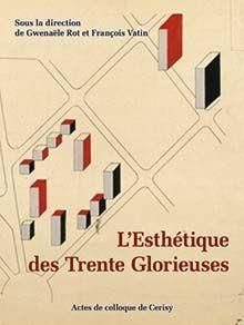 Emprunter L'esthétique des Trente glorieuses. De la Reconstruction à la croissance industrielle livre