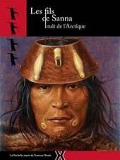 Emprunter Les fils de Sanna. Inuit de l'Arctique livre