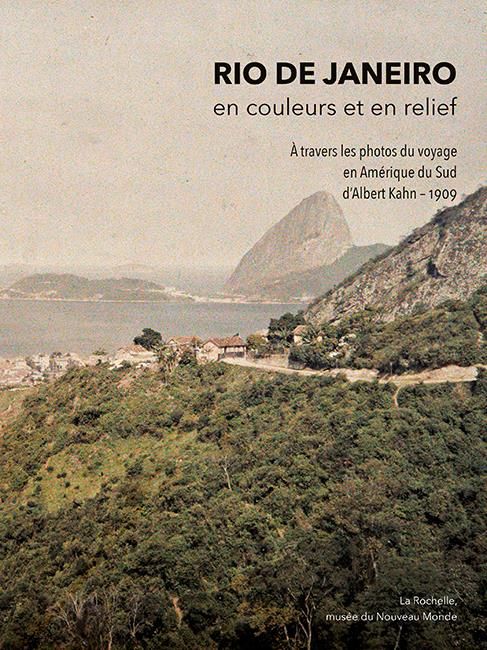 Emprunter Rio de Janeiro, en couleurs et en relief. A travers les photos du Voyage en Amérique du Sud d’Albert livre