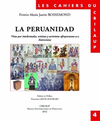 Emprunter La Peruanidad. Vista por intelectuales, artistas y activistas afroperuano-a-s, entrevistas livre