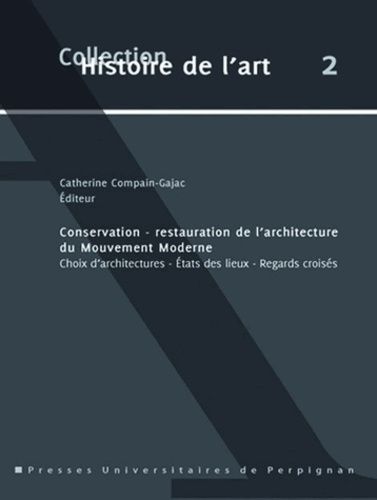 Emprunter Conservation - restauration de l'architecture du Mouvement Moderne. Choix d'architecture - Etats des livre