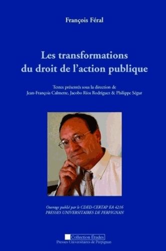 Emprunter François Féral. Les transformations du droit de l'action politique livre