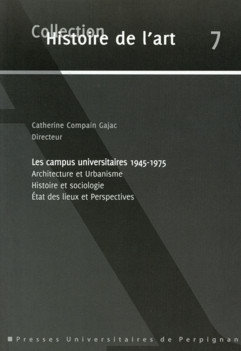 Emprunter Les campus universitaires. Architecture et urbanisme, histoire et sociologie, état des lieux et pers livre