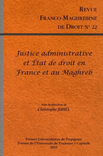 Emprunter Revue franco-maghrébine de droit N° 22 : La justice administrative garante de l'état de droit ? Réal livre