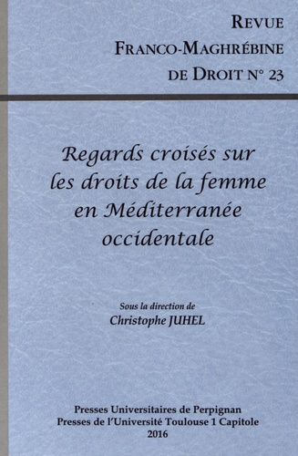 Emprunter Revue franco-maghrébine de droit N° 23/2016 : Regards croisés sur les droits de la femme en Méditerr livre