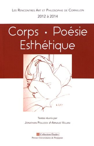 Emprunter Corps, poésie, esthétique. Les Rencontres Art et Philosophie de Cornillon (2012 à 2014) livre