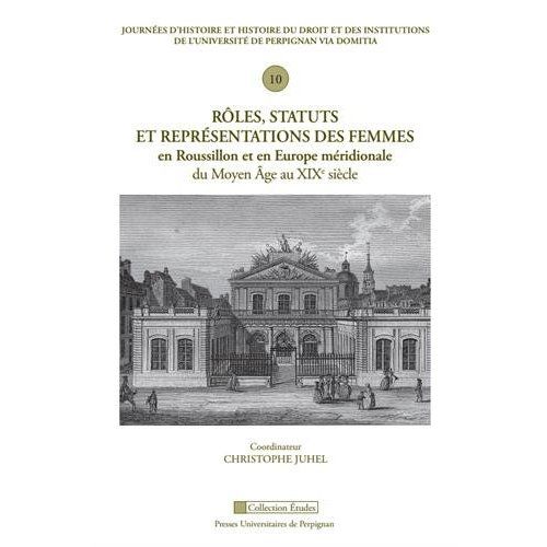 Emprunter Rôles, statuts et représentations des femmes en Roussillon et en Europe méridionale du Moyen Age au livre