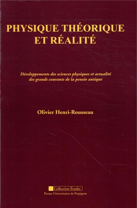 Emprunter Physique théorique et réalité. Développements des sciences physiques et actualité des grands courant livre