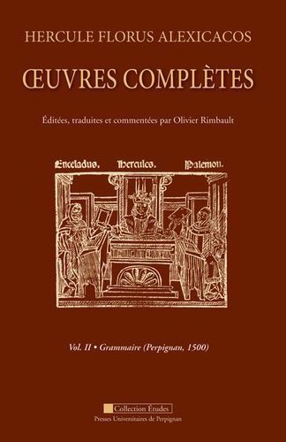 Emprunter Hercule Florus alexicacos. Oeuvres complètes volume 2 : grammaire (perpignan, 1500) livre