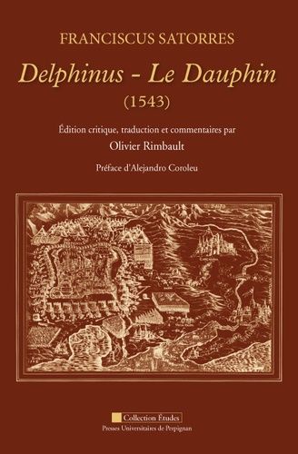 Emprunter Le Dauphin (1543). Edition bilingue français-latin livre