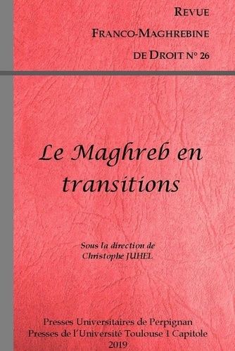 Emprunter Revue franco-maghrébine de droit N° 26/2019 : Le Maghreb en transitions livre