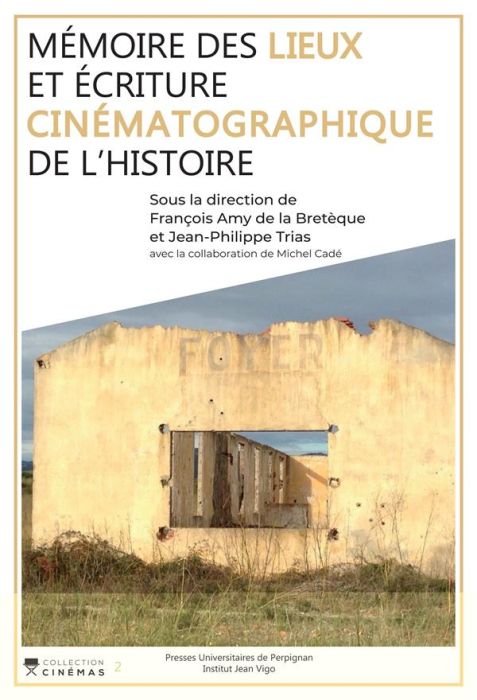 Emprunter Mémoire des lieux et écriture cinématographique de l'histoire livre