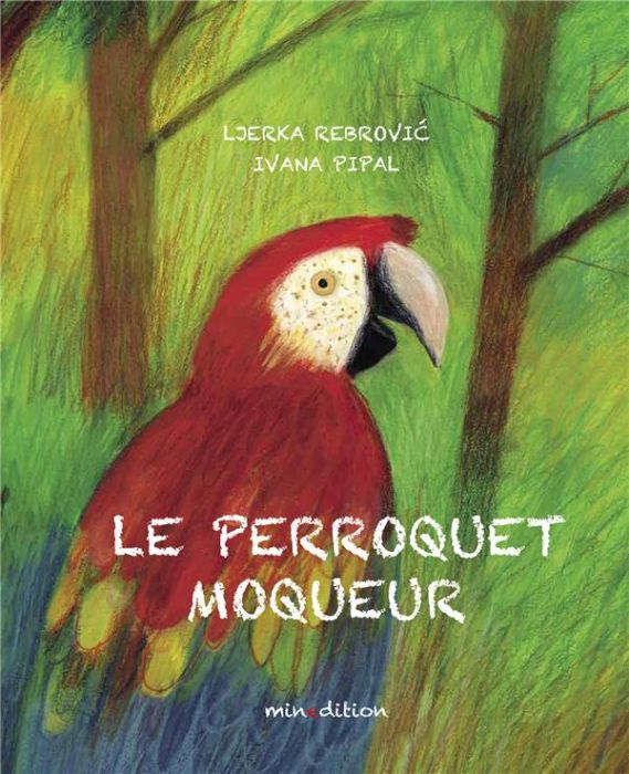 Emprunter Le perroquet moqueur livre