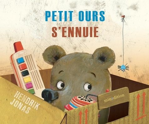 Emprunter Petit Ours s'ennuie. Une histoire racontée et illustrée par Hendrik Jonas et traduite par Iseult Léc livre