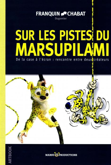 Emprunter Sur les pistes du Marsupilami. De la case à l?écran : rencontre entre deux créateurs. Artbook du fil livre