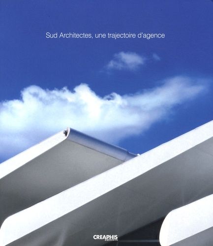 Emprunter Sud architectes, une trajectoire d'agence livre