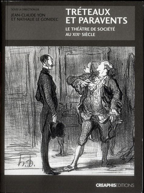 Emprunter Tréteaux et paravents. Le théâtre de société au XIXe siècle livre