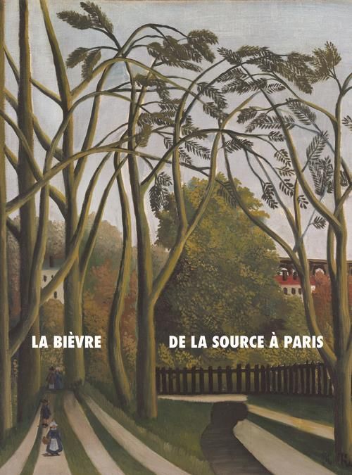 Emprunter La Bièvre, de la source à Paris. Histoire(s) d'une rivière suburbaine livre