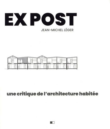 Emprunter Ex post. Une critique de l'architecture habitée livre