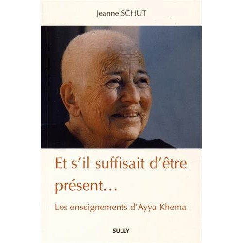 Emprunter Et s'il suffisait d'être présent... Les enseignements d'Ayya Khema livre