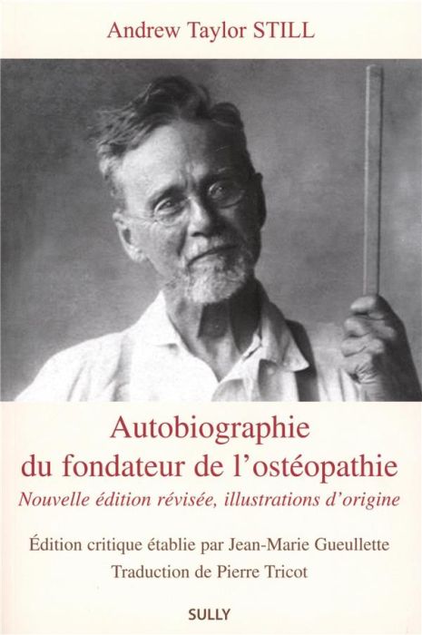 Emprunter Autobiographie du fondateur de l'ostéopathie. Edition revue et corrigée livre