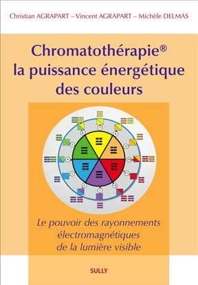 Emprunter Chromatothérapie, la puissance énergétique des couleurs 