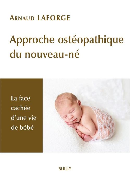 Emprunter Approche ostéopathique du nouveau-né. La face cachée d'une vie de bébé livre