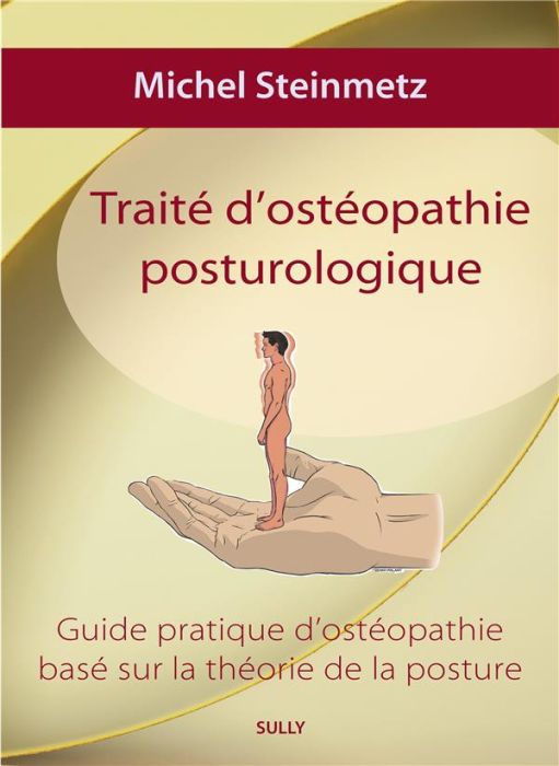 Emprunter Traité d'ostéopathie posturologique. Guide pratique d'ostéopathie basé sur la théorie de la posture livre