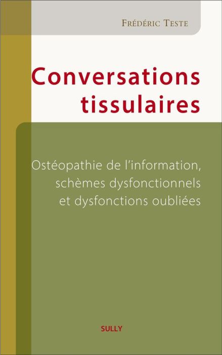 Emprunter Conversations tissulaires. Ostéopathie de l'information, schèmes dysfonctionnels & dysfonctions oubl livre