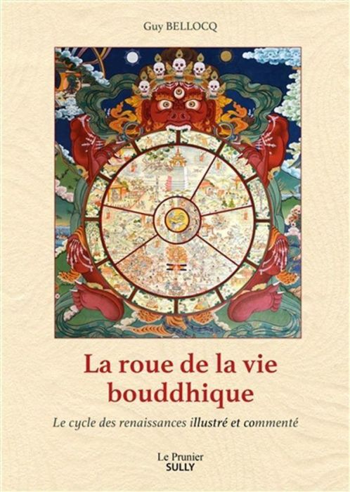 Emprunter La Roue de la vie bouddhique. Le cycle des renaissances illustré et commenté livre