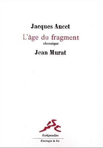 Emprunter L'âge du fragment - chronique livre