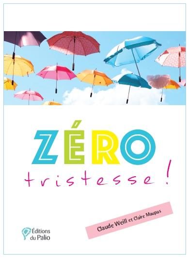 Emprunter Zéro tristesse ! livre