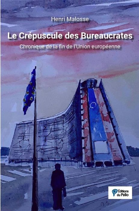 Emprunter Le crépuscule des bureaucrates. Chronique de la fin de l'Union Européenne livre