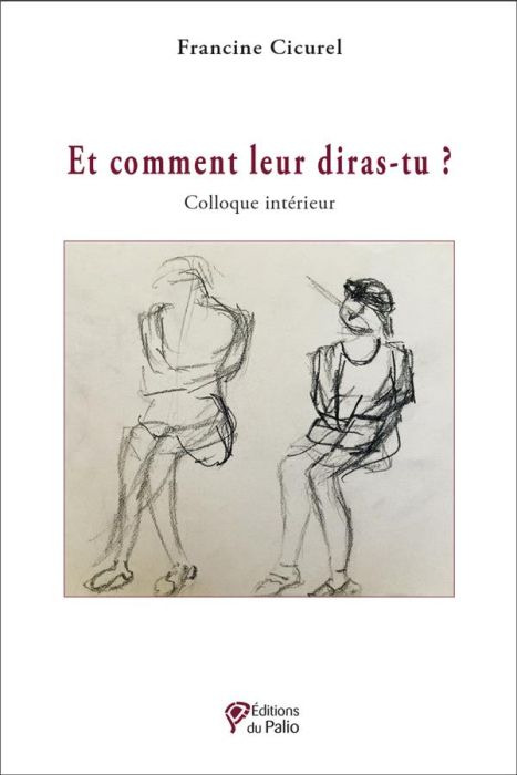 Emprunter Et comment leur diras-tu ?. Colloque intérieur livre