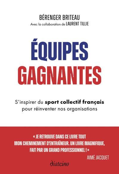 Emprunter Equipes gagnantes. S'inspirer du sport collectif français pour réinventer nos organisations livre