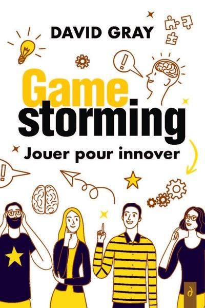 Emprunter Gamestorming. Jouer pour innover livre