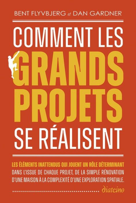 Emprunter Comment les grands projets se réalisent. Les éléments inattendus qui jouent un rôle déterminant dans livre