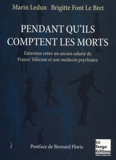 Emprunter Pendant qu'ils comptent les morts. Entretien avec un ancien salarié de France Télécom et une médecin livre