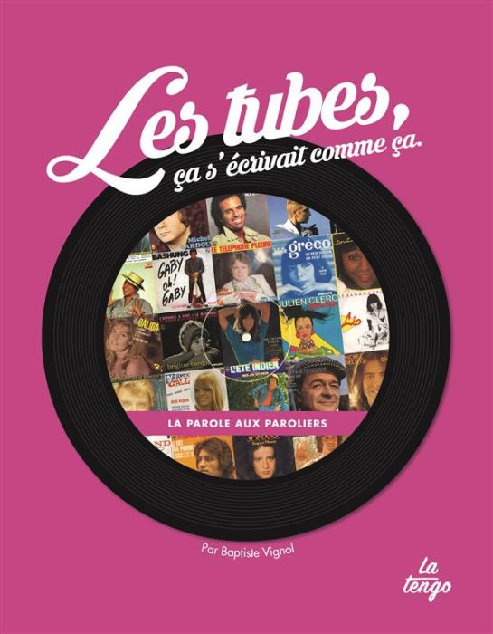 Emprunter Les tubes, ca s'écrivait comme ça. La parole aux paroliers livre