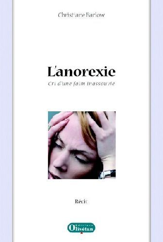 Emprunter L'ANOREXIE. CRI D'UNE FAIM INASSOUVIE livre