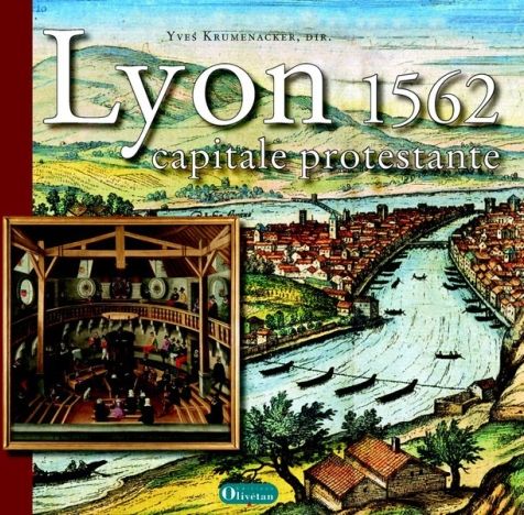 Emprunter LYON 1562, CAPITALE PROTESTANTE livre